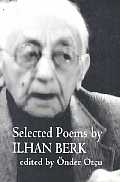 Selected Poems by Ilhan Berk