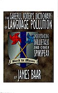 The Careful Voter's Dictionary of Language Pollution: Understanding Willietalk and Other Spinspeak