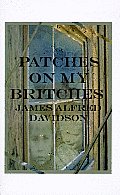 Patches on My Britches: Memories of Growing Up in the Dust Bowl