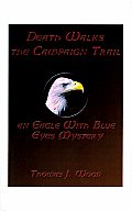 Death Walks the Campaign Trail an Eagle with Blue Eyes Mystery