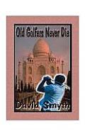 Old Golfers Never Die, Inc.