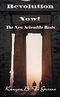 Revolution Now!: The New Scientific Basis