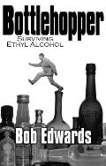 Bottle Hopper Surviving Ethyl Alcohol