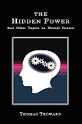 The Hidden Power: And Other Papers on Mental Science