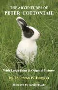 The Adventures of Peter Cottontail: With Large Print and Original Pictures
