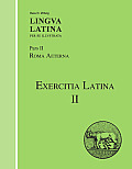 Lingva Latina Per Se Illvstrata Pars Ii Roma Aeterna Exercitia Latina Ii