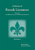 Survey of French Literature Volume 1 The Middle Ages & the Sixteenth Century