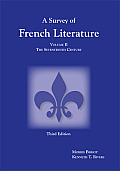 Survey of French Literature Volume 2 The Seventeenth Century