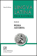 Lingua Latina Part II Roma Aeterna