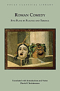 Roman Comedy Five Plays By Plautus & Terence Menaechmi Rudens & Truculentus By Plautus Adelphoe & Eunuchus By Terence