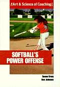 Softball's Power Offense (Art & Science of Coaching)