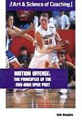 Motion Offense The Principles of the Five Man Open Post