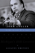 John Engler The Man The Leader & The