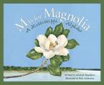 M Is For Magnolia A Mississippi Alphabet