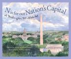 N Is for Our Nations Capital A Washington DC Alphabet