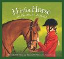 H Is For Horse An Equestrian Alphabet