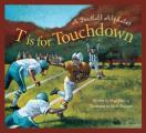 T Is For Touchdown A Football Alphabet
