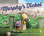 Murphys Ticket The Goofy Start & Glorious End of the Chicago Cubs Billy Goat Curse