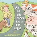 Why Did the Farmer Cross the Road