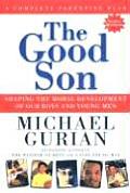 Good Son Shaping the Moral Development of Our Boys & Young Men