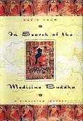 In Search of the Medicine Buddha A Himalayan Journey