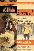 Asthma Survival The Holistic Medical Treatment Program for Asthma
