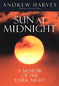 Sun At Midnight A Memoir Of The Dark Nig