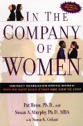 In the Company of Women: Indirect Aggression Among Women: Why We Hurt Each Other and How to Stop
