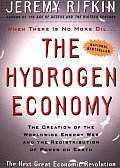 Hydrogen Economy The Creation of the Worldwide Energy Web & the Redistribution of Power on Earth