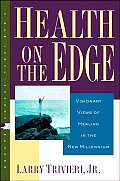 Health On The Edge Visionary Views Of He