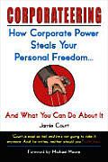 Corporateering How Corporate Power Steal