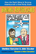 Banana Republicans How The Right Wing Is