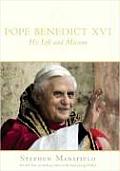 Pope Benedict Xvi His Life & Mission