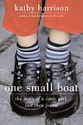 One Small Boat A Story Of Foster Care