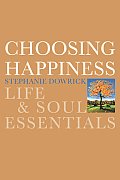 Choosing Happiness Life & Soul Essentials
