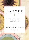 Prayer How to Pray Effectively from the Science of Mind