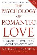 Psychology of Romantic Love Romantic Love in an Anti Romantic Age