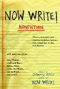 Now Write! Nonfiction: Memoir, Journalism and Creative Nonfiction Exercises from Today's Best Writers