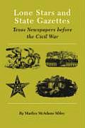 Lone Stars and State Gazettes: Texas Newspapers Before the Civil War