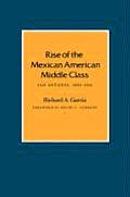 Rise of the Mexican American Middle Class: San Antonio, 1929-1941