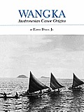Wangka: Austronesian Canoe Origins