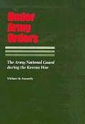 Under Army Orders: The Army National Guard During the Korean War