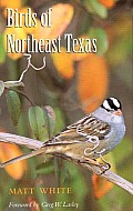 Birds of Northeast Texas: Volume 32