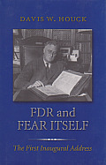 FDR & Fear Itself The First Inaugural Address