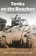 Tanks on the Beaches: A Marine Tanker in the Pacific War Volume 85