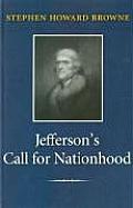 Jeffersons Call for Nationhood The First Inaugural Address