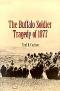 Buffalo Soldier Tragedy Of 1877