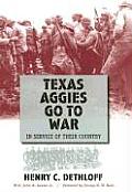 Texas Aggies Go to War In Service of Their Country