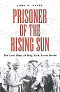 Prisoner of the Rising Sun The Lost Diary of Brig Gen Lewis Beebe