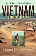 Vietnam, 1969-1970: A Company Commander's Journal Volume 11